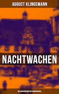 Nachtwachen - Die Nachtwachen des Bonaventura - August Klingemann - ebook