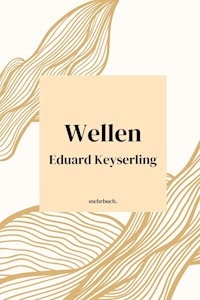 Wellen - Eduard von Keyserling - ebook