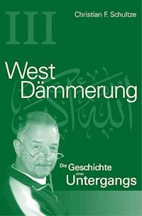 Westdämmerung - Christian Friedrich Schultze - ebook