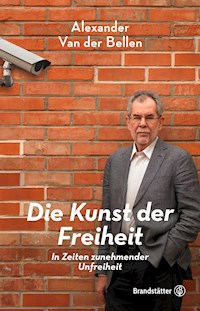 Die Kunst der Freiheit - Alexander Van der Bellen - ebook