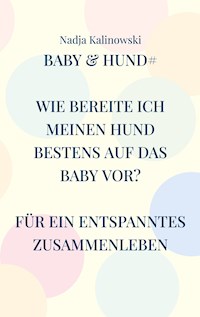 BABY & HUND - Nadja Kalinowski - ebook