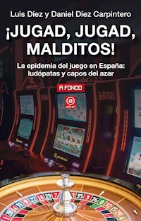 ¡Jugad, jugad, malditos! - Luis Díez - ebook