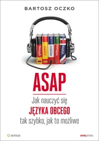 ASAP. Jak nauczyć się języka obcego tak szybko, jak to możliwe - Oczko Bartosz - audiobook