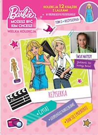 Barbie Możesz być kim chcesz Tom 3 Reżyserka -  - książka