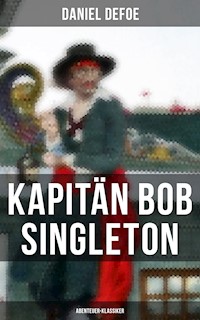 Kapitän Bob Singleton: Abenteuer-Klassiker - Daniel Defoe - ebook