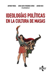 Ideologías políticas en la cultura de masas - Antonio Pineda Cachero - ebook