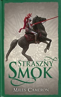 Straszny smok Syn Zdrajcy Tom 3 - Miles Cameron - książka