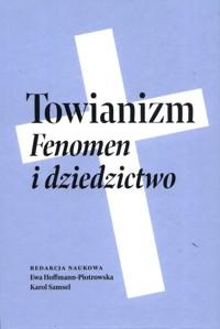Towianizm. Fenomen i dziedzictwo -  - książka