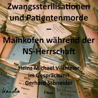 Zwangssterilisationen und Patientenmorde – Mainkofen während der NS-Herrschaft. - Heinz Michael Vilsmeier (D) - ebook