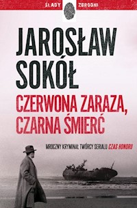 Czerwona zaraza czarna śmierć - Jarosław Sokół - książka