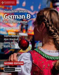 Deutsch im Einsatz German B for the IB diploma Coursebook - Duncker Sophie, Marshall Alan, Brock Conny - książka