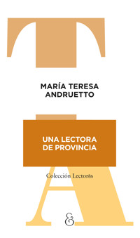 Una lectora de provincia - María Teresa Andruetto - ebook