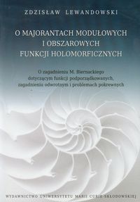 O majorantach modułowych i obszarowych funkcji holomorficznych - Lewandowski Zdzisław - książka