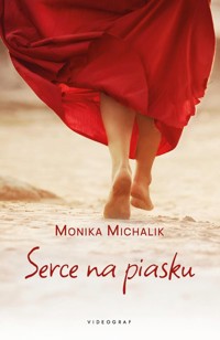 Serce na piasku - Michalik Monika - ebook + audiobook + książka