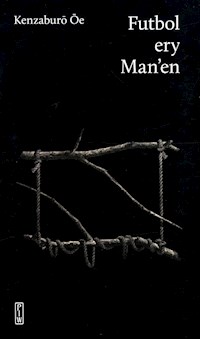 Futbol ery Man'en - Ōe Kenzaburō - ebook + książka