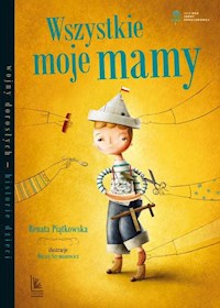 Wszystkie moje mamy - Piątkowska Renata - książka