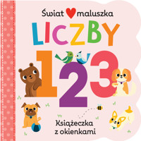 Świat maluszka. Liczby. Książeczka z okienkami - Daniel Clark (ilustr.), Anna Clark (ilustr.) - książka