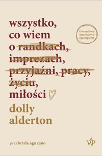 Wszystko, co wiem o miłości - Dolly Alderton - ebook + audiobook + książka