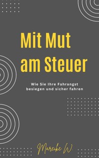 Mit Mut am Steuer - Mareike W. - ebook
