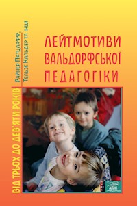Лейтмотиви вальдорфської педагогіки. Від 3 до 9 років - Райнер Патцлафф, Тельзе Кальдер - ebook