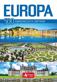 Europa 500 najpiękniejszych zabytków - - książka