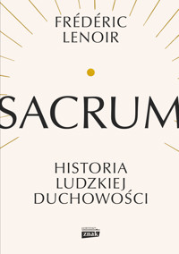 Sacrum. Historia ludzkiej duchowości - Frederic Lenoir - ebook + audiobook