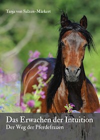Das Erwachen der Intuition - Tanja von Salzen-Märkert - ebook