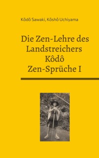Die Zen-Lehre des Landstreichers Kodo - Kôdô Sawaki - ebook