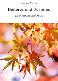 Heiteres und Düsteres - Susan Asher - ebook
