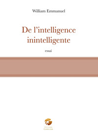De l'intelligence inintelligente - William Emmanuel - ebook
