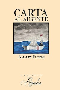 Carta al ausente - Amaury Flores - ebook