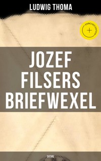 Jozef Filsers Briefwexel (Satire) -  Ludwig Thoma - ebook
