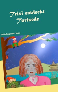 Trixi entdeckt Turisede - Philipp Wohlwill - ebook