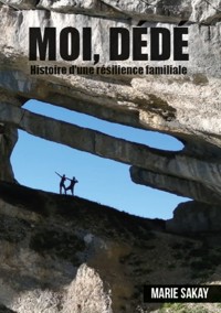 Moi, Dédé - Marie Sakay - ebook