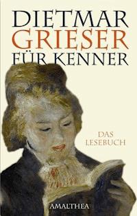 Dietmar Grieser für Kenner - Dietmar Grieser - ebook