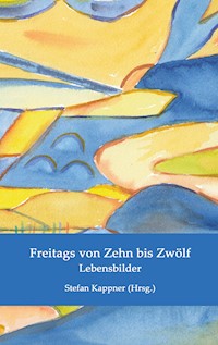 Freitags von Zehn bis Zwölf - Brigitte Amend - ebook