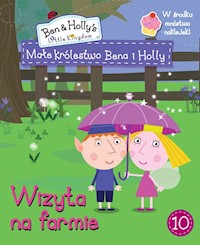 Małe Królestwo Bena i Holly Tom 10 Wizyta na farmie -  - książka