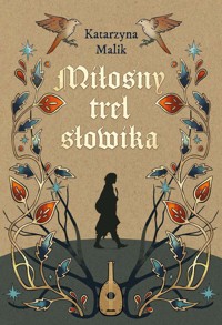 Miłosny trel słowika - Katarzyna Malik - ebook + książka