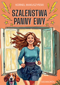 Szaleństwa panny Ewy - Kornel Makuszyński - ebook + audiobook + książka