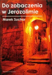 Do zobaczenia w Jerozolimie - Marek Suchar - książka