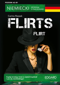Flirts / Flirt. Niemiecki. Kryminał z ćwiczeniami Poziom A2-B1 - Carina Rassek - książka