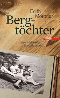 Bergtöchter - Edith Moroder - ebook