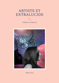 Artiste et extralucide - Mellie Eliel - ebook