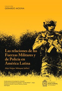 Las Relaciones de las Fuerzas Militares y de Policía en América Latina -  - ebook