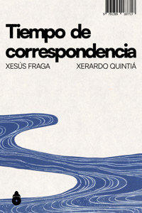Tiempo de correspondencia - Xesús Fraga - ebook