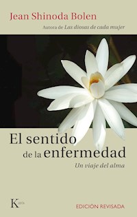 El sentido de la enfermedad - Jean Shinoda Bolen - ebook