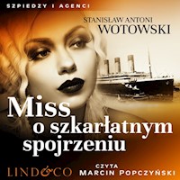 Miss o szkarłatnym spojrzeniu. Szpiedzy i agenci. Tom 1 - Romański Marek - ebook + audiobook
