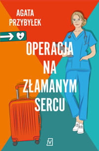 Operacja na złamanym sercu - Agata Przybyłek - ebook + audiobook + książka