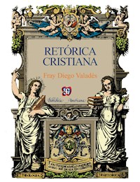 Retórica cristiana - fray Diego Valadés - ebook