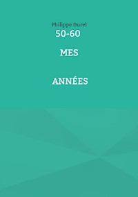 50-60 Mes années - Philippe Durel - ebook